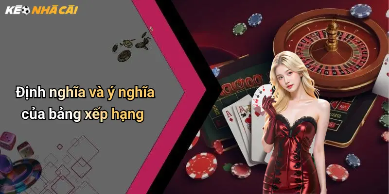 Định nghĩa và ý nghĩa của bảng xếp hạng